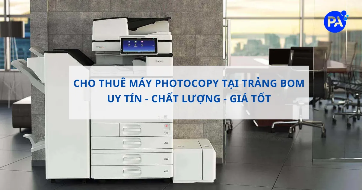 Dịch vụ cho thuê máy photocopy Trảng Bom