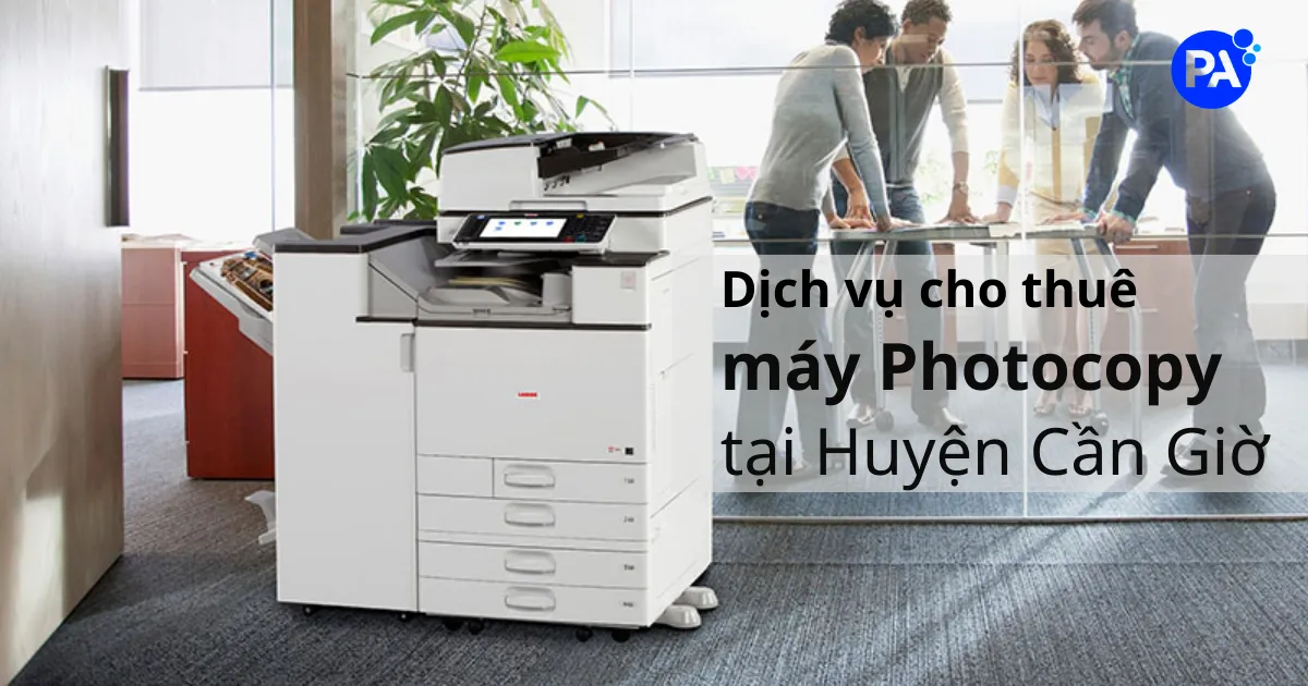 Dịch vụ cho thuê máy photocopy tại Cần Giờ